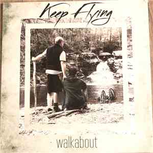 Keep Flying - Walkabout / Follow Your Nightmares