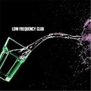 Low Frequency Club - Low Frequency Club