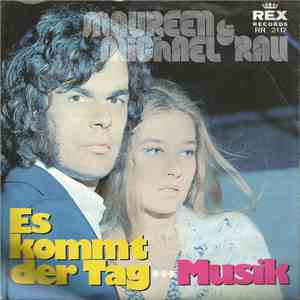Maureen & Michael Rau - Es Kommt Der Tag / Musik