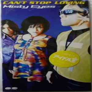 Misty Eyes - Can't Stop Loving