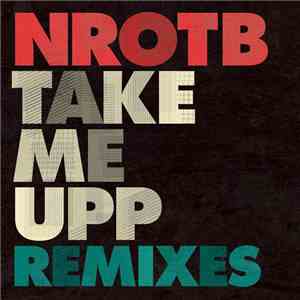 NROTB - Take Me Upp Remixes