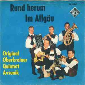 Original Oberkrainer Quintett Avsenik - Rund Herum / Im Allgäu