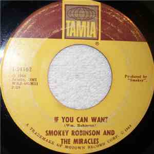 Smokey Robinson And The Miracles - If You Can Want / When The Words From Yo ...