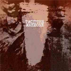 Taciturn  / Anemone - Split Taciturn/Anemone