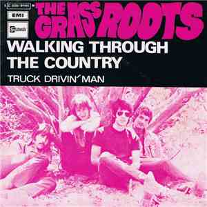 The Grass Roots - Walking Through The Country / Truck Drivin' Man