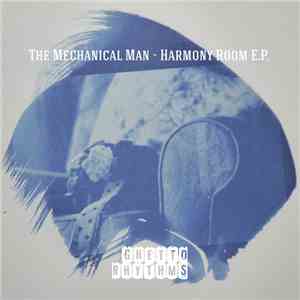 The Mechanical Man - Harmony Room E.P.
