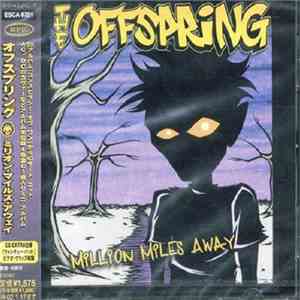 The Offspring = オフスプリング - Million Miles Away = ミリオン・マイルズ・アウェイ