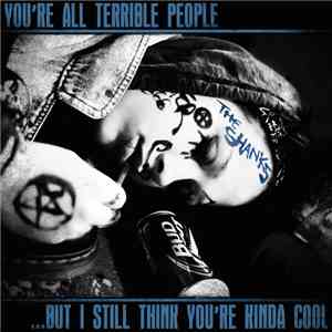 The Shanks  - You're All Terrible People…But I Still Think You're Kinda Coo ...