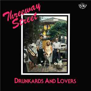 Threeway Street - Drunkards And Lovers