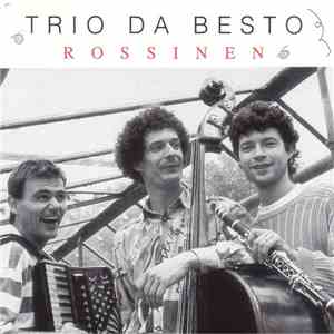 Trio da Besto - Rossinen
