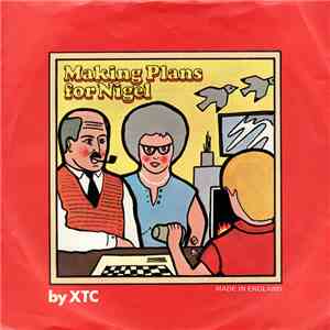 XTC - Making Plans For Nigel