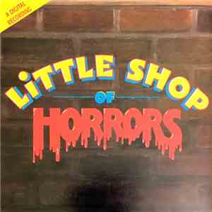 Alan Menken & Howard Ashman - Little Shop Of Horrors