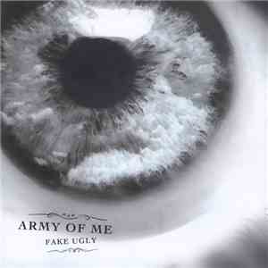 Army Of Me - Fake Ugly