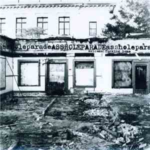 Assholeparade - Welcome Fucking Home