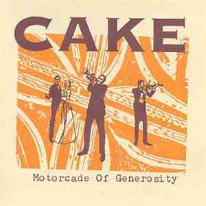 Cake - Motorcade Of Generosity