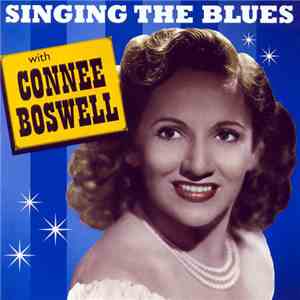 Connee Boswell - Singing The Blues With Connee Boswell