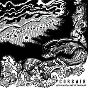 Corsair  - Ghosts Of Proxima Centauri