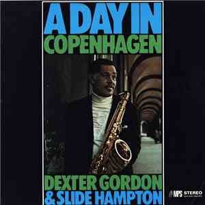 Dexter Gordon & Slide Hampton - A Day In Copenhagen