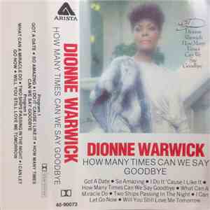 Dionne Warwick - How Many Times Can We Say Goodbye