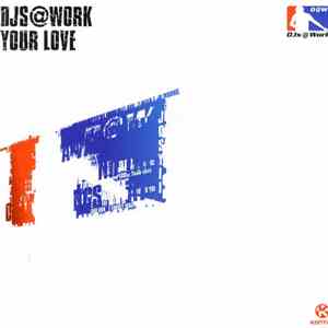 DJs @ Work - Your Love