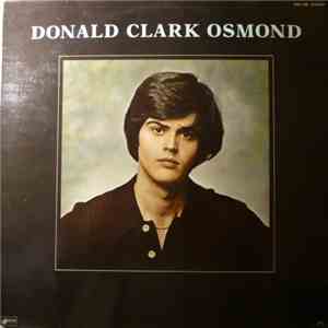 Donny Osmond - Donald Clark Osmond