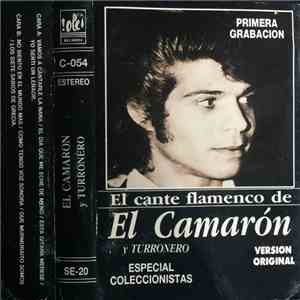 El Camarón Y El Turronero - El Cante Flamenco de