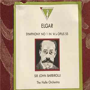 Elgar - Sir John Barbirolli Conducting The Halle Orchestra - Symphony No. 1 ...