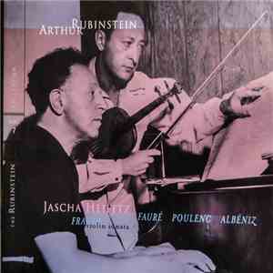 Franck, Fauré, Poulenc, Albéniz, Arthur Rubinstein, Jascha Heifetz - Arthur ...