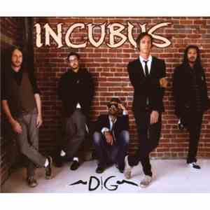 Incubus  - Dig