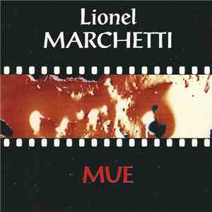 Lionel Marchetti - Mue