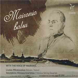 Liudas Mikalauskas, Vilnius String Quartet - Maironio Balsu