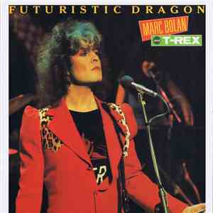 Marc Bolan and T-Rex - Futuristic Dragon