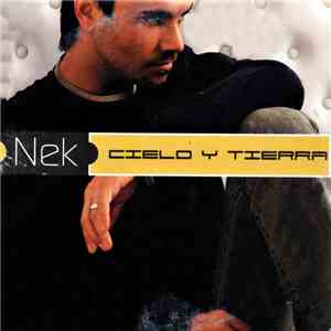 Nek - Cielo Y Tierra