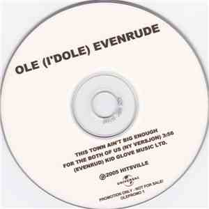 Ole (I'dole) Evenrude - This Town Ain't Big Enough For The Both Of Us (Ny V ...