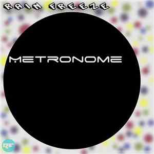 Rain Freeze - Metronome