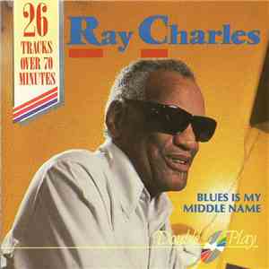 Ray Charles - Blues Is My Middle Name