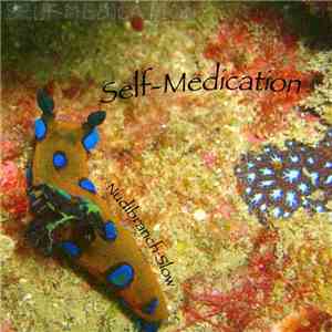 Self-Medication - Nudibranch Slow