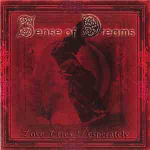Sense Of Dreams - Love Cries Desperately