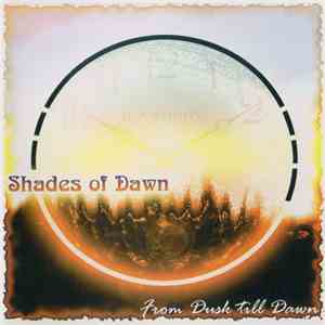 Shades Of Dawn - From Dusk Till Dawn