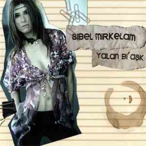 Sibel Mirkelam - Yalan Bi' Aşk