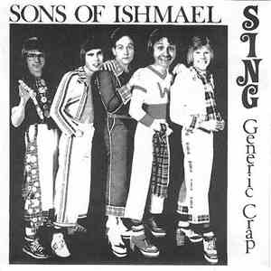 Sons Of Ishmael - Sing Generic Crap