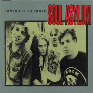 Soul Asylum  - Somebody To Shove
