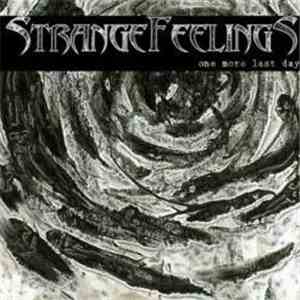 Strange Feelings - One More Last Day