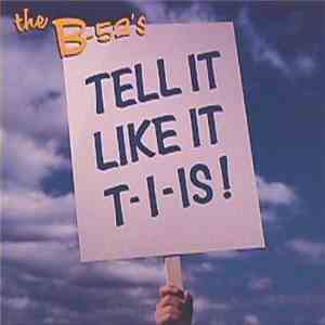 The B-52's - Tell It Like It T-I-Is!
