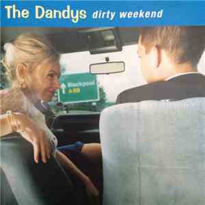 The Dandys - Dirty Weekend