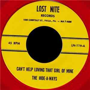 The Hide-A-Ways - Can't Help Loving That Girl Of Mine