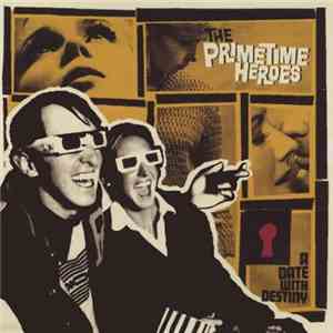 The Primetime Heroes - A Date With Destiny