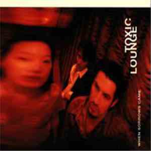 Toxic Lounge - When Sorrows Came