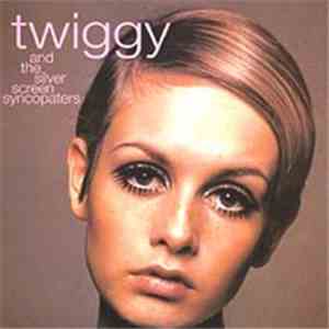 Twiggy  - Twiggy And The Silver Screen Syncopators