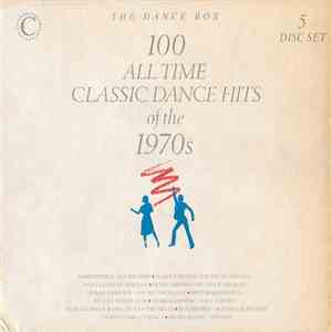 Various - 100 All Time Classic Dance Hits Of The 1970s